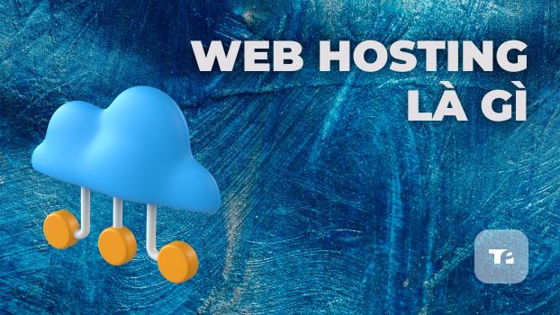 Web Hosting Là Gì? Phân Biệt Shared, VPS & Cloud Hosting