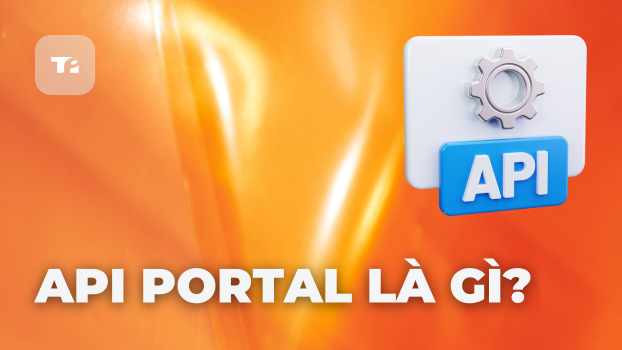 API Portal Là Gì? Xây Dựng "Cửa Hàng Số" Cho Lập Trình Viên